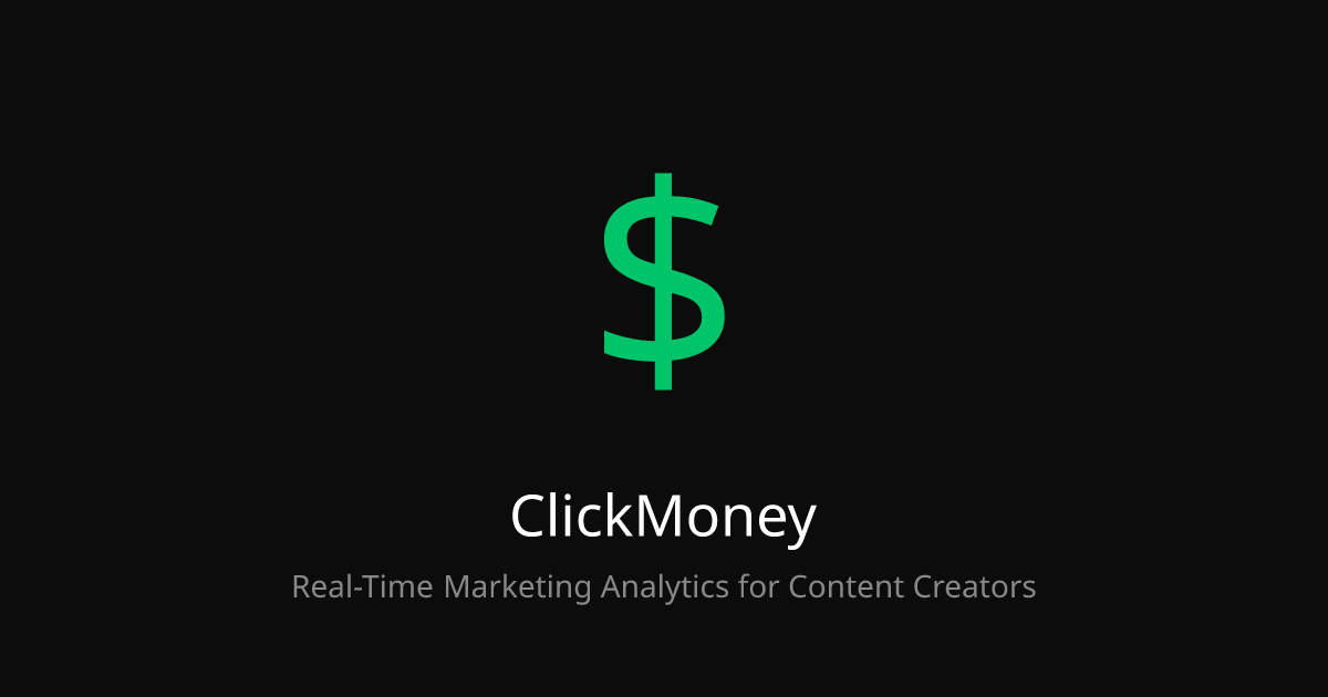 ClickMoney - Real-Time Marketing Analytics for Content Creators